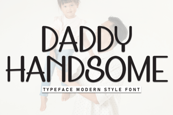 Daddy Handsome Font for Creative Brands