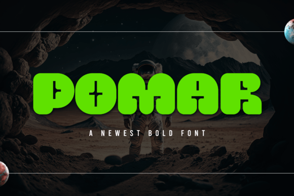Pomar: A Futuristic Font for Bold Campaigns